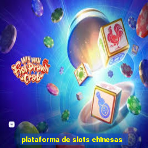 plataforma de slots chinesas